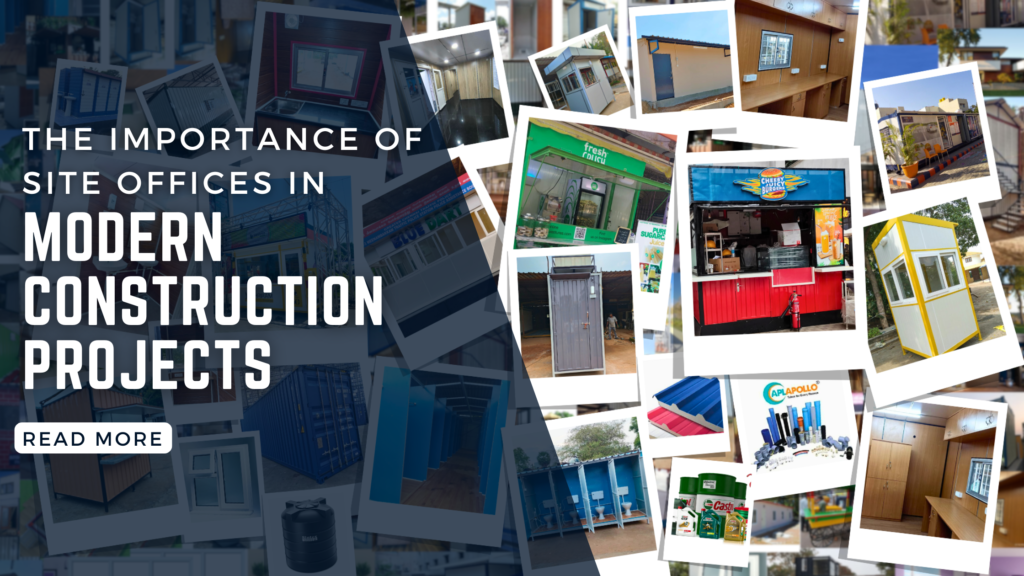 The Importance of Site Offices in Modern Construction Projects