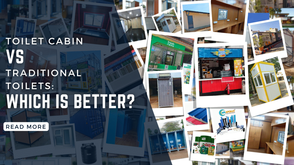 Toilet Cabin vs Traditional Toilets: Which Is Better?