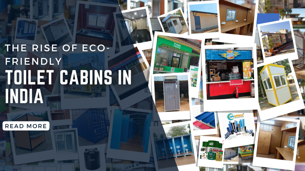 The Rise of Eco-Friendly Toilet Cabins in India