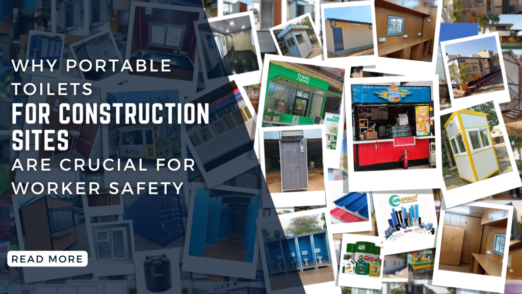 Why Portable Toilets for Construction Sites Are Crucial for Worker Safety