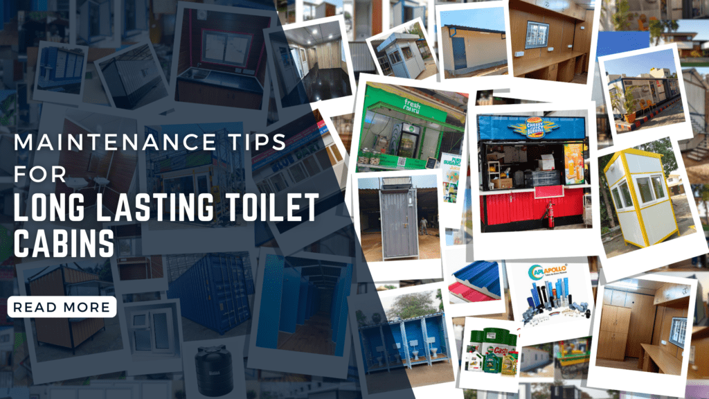 Maintenance Tips for Long-Lasting Toilet Cabins